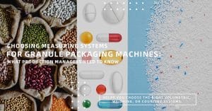 Measuring Systems for Granule Packaging Machines