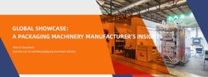 A Packaging Machinery Manufacturer’s Insights-4