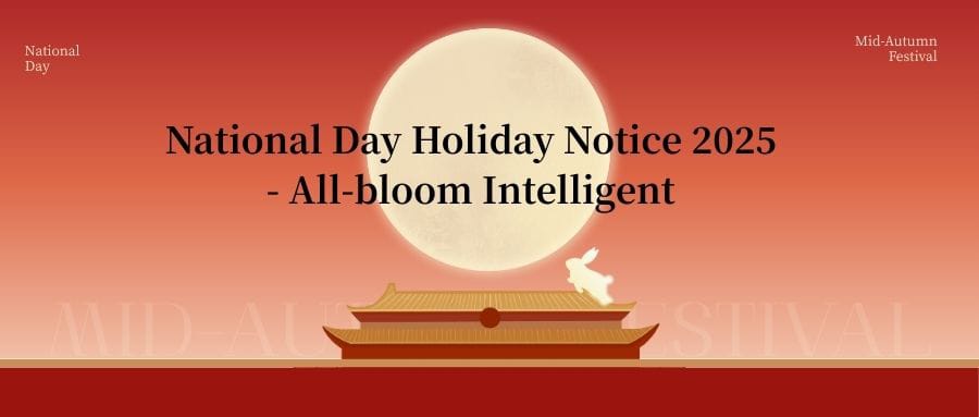 National Day Holiday Notice 2025 - All-bloom Intelligent